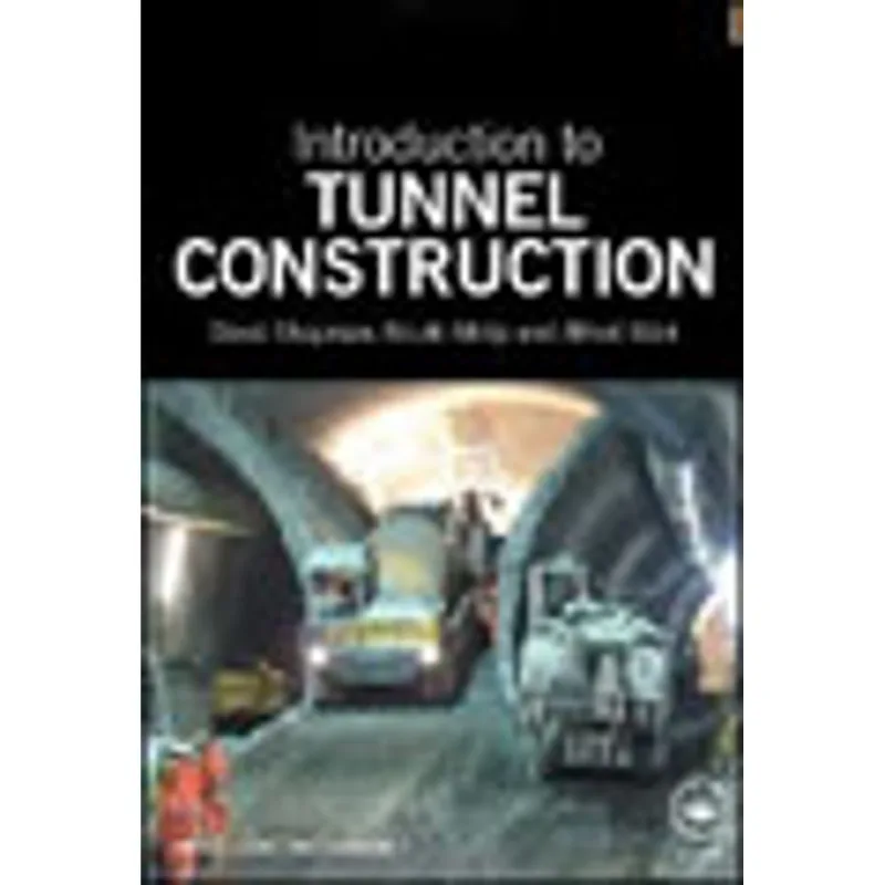 INTRODUCTION TO TUNNEL CONSTRUCTION