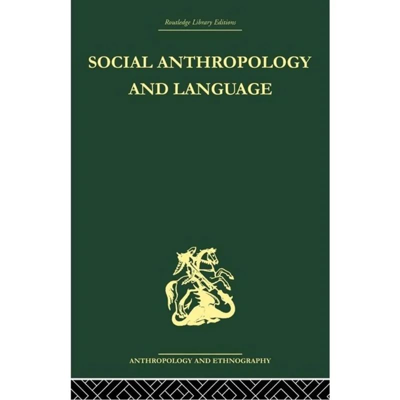 SOCIAL ANTHROPOLOGY AND LANGUAGE