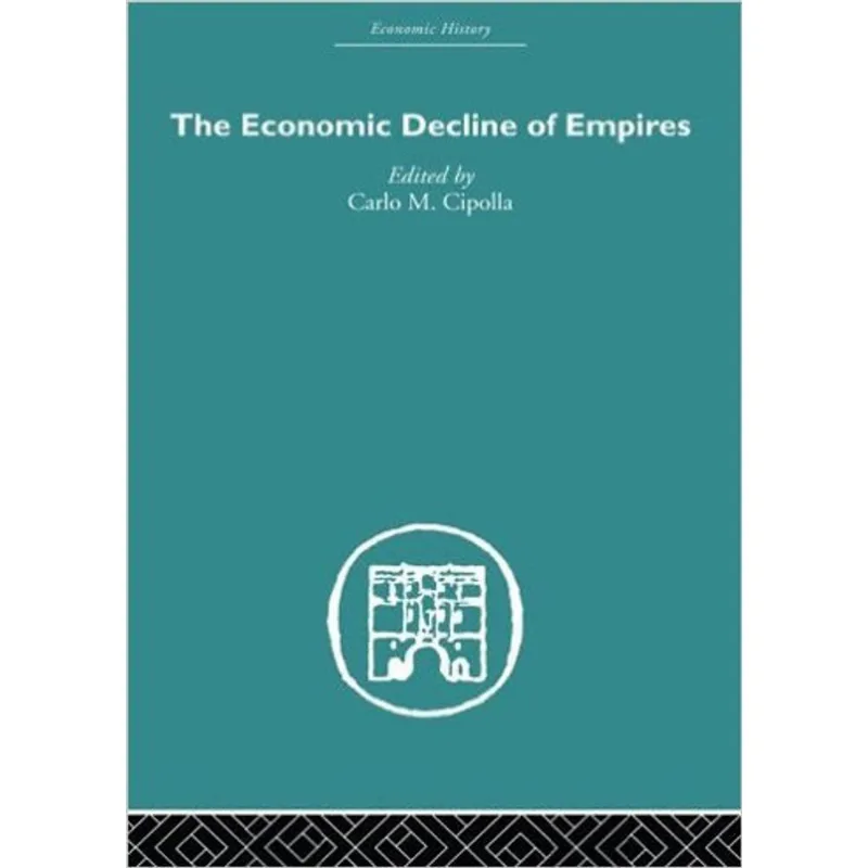 ECONOMIC DECLINE OF EMPIRES, THE