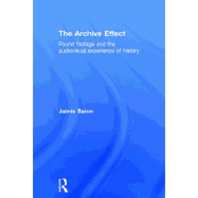 THE ARCHIVE EFFECT