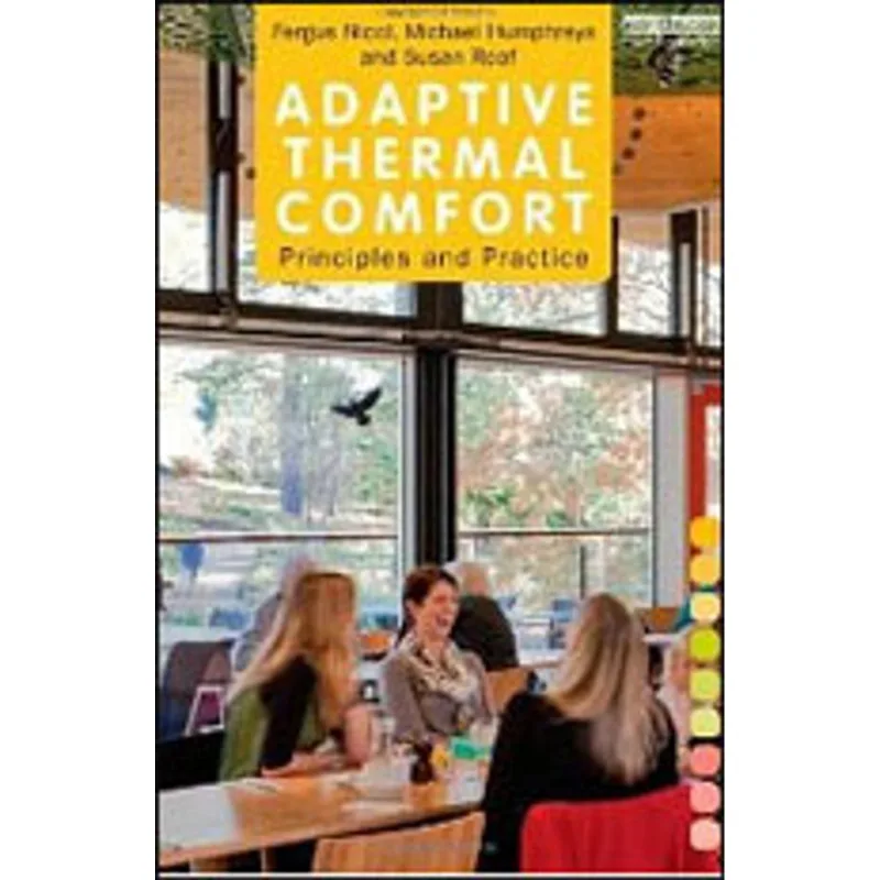 ADAPTIVE THERMAL CONFORT - PRINCIPLES AND PRACTICE
