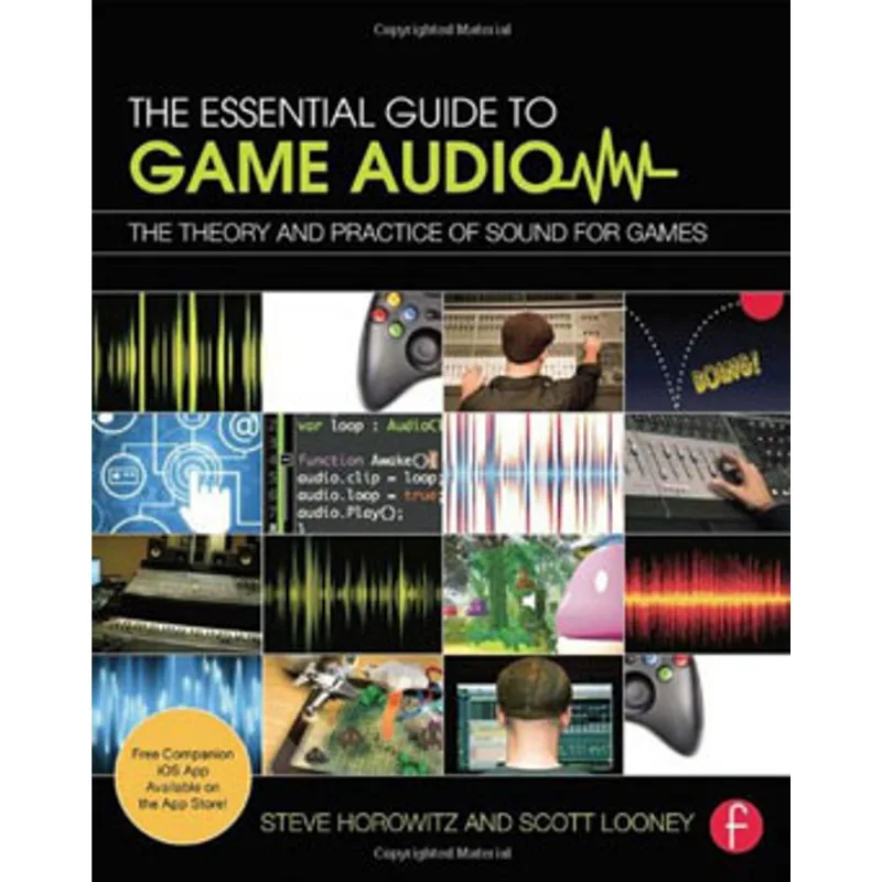 THE ESSENTIAL GUIDE TO GAME AUDIO
