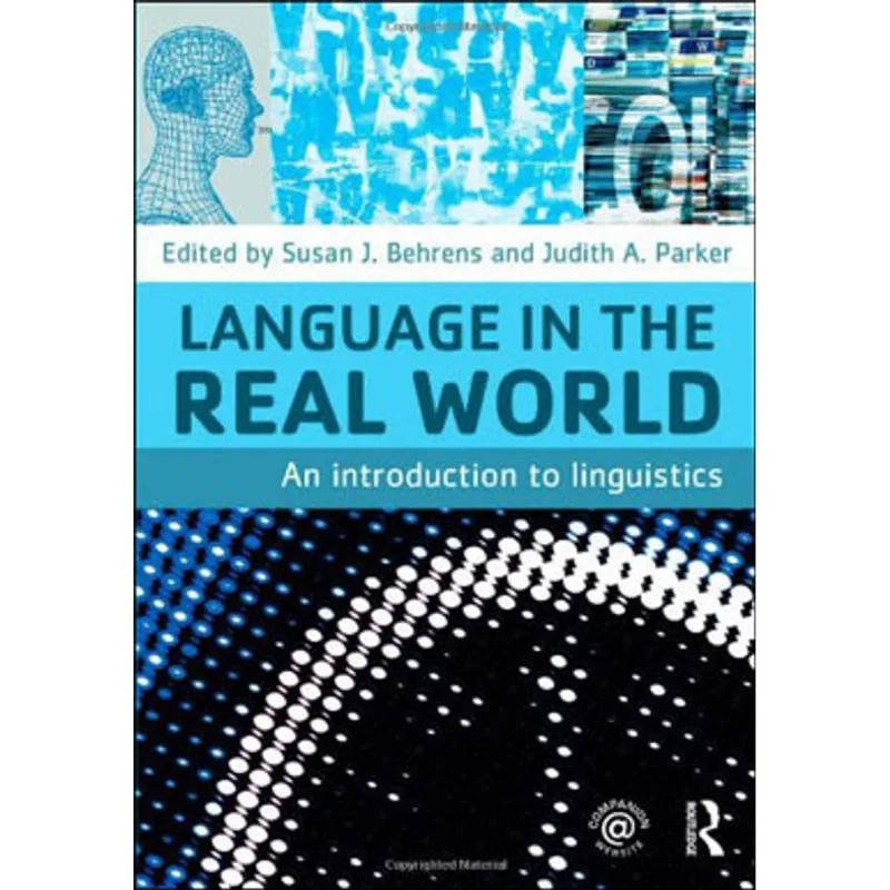 LANGUAGE IN THE REAL WORLD - AN INTRODUCTION TO LINGUISTICS