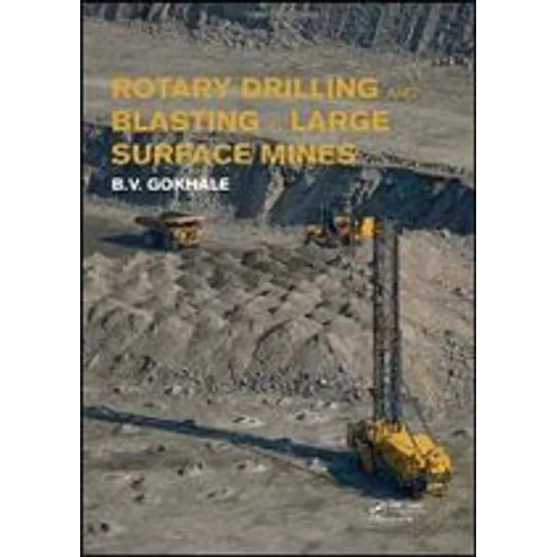 ROTARY DRILLING AND BLASTING IN LARGE SURFACE MINES