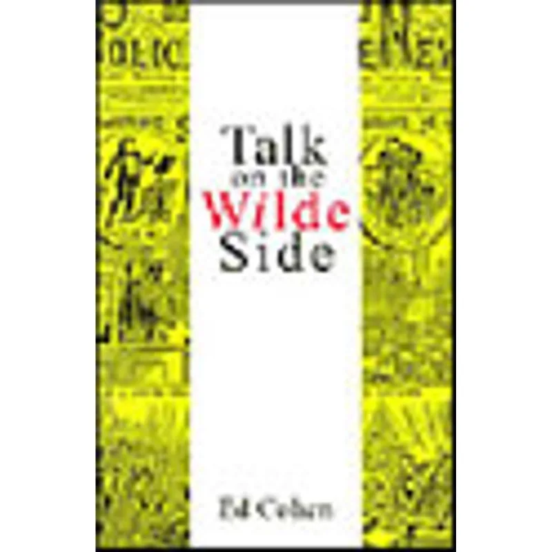 TALK ON THE WILDE SIDE