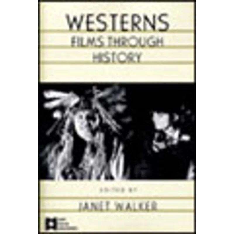 WESTERNS - FILMS THROUGH HISTORY