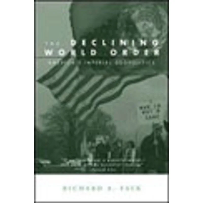 DECLINING WORLD ORDER, THE