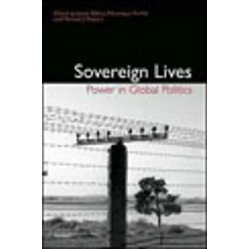 SOVEREIGN LIVES - POWER IN GLOBAL POLITICS