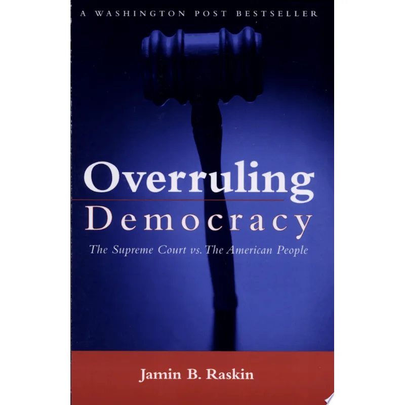 OVERRULING DEMOCRACY