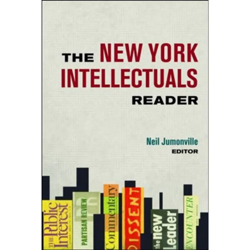 NEW YORK INTELLECTUALS READER, THE