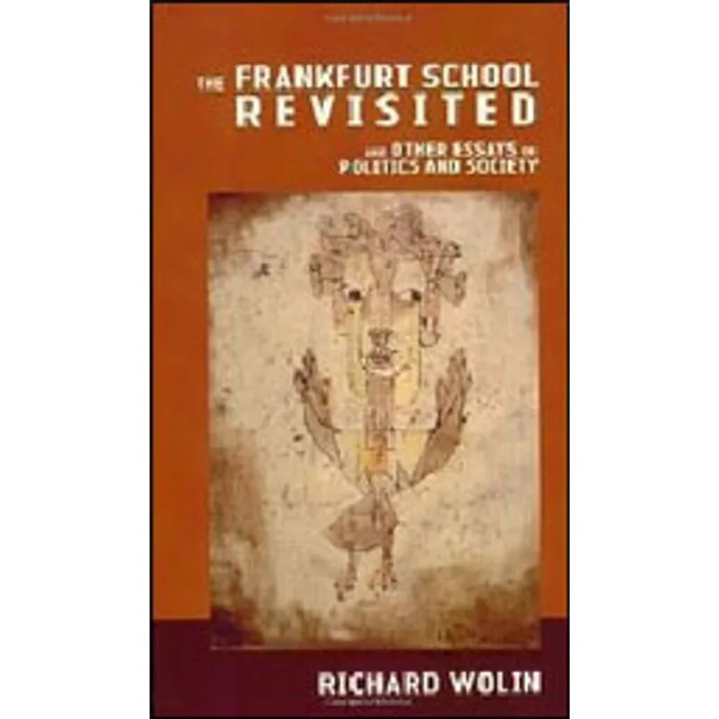 FRANKFURT SCHOOL REVISITED, THE
