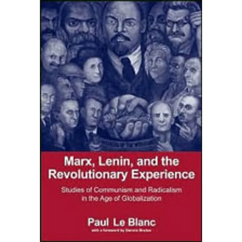 MARX, LENIN AND THE REVOLUTIONARY EXPERIENCE