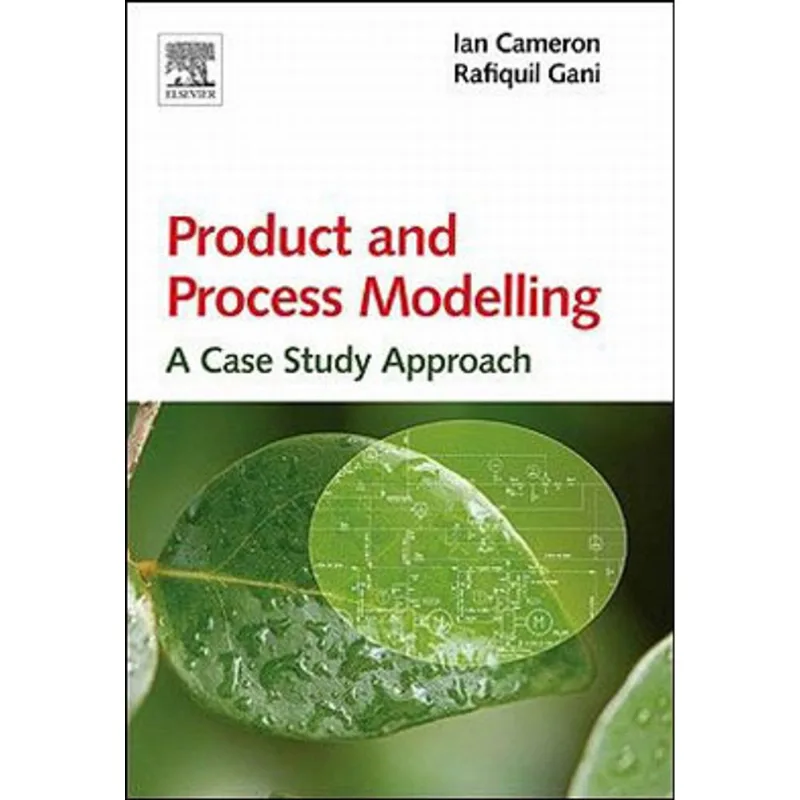 PRODUCT AND PROCESS MODELLING - A CASE STUDY APPROACH