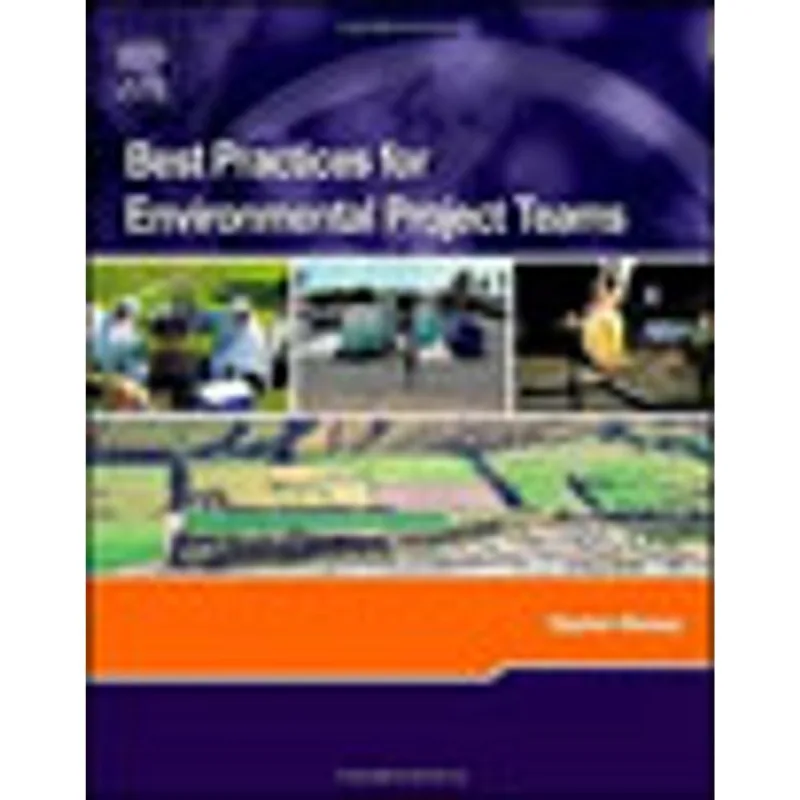 BEST PRACTICES FOR ENVIRONMENTAL PROJECT TEAMS