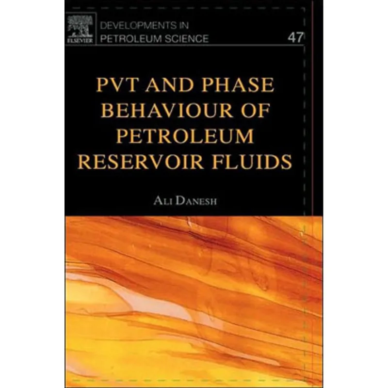 PVT AND PHASE BEHAVIOUR OF PETROLEUM RESERVOIR FLUIDS