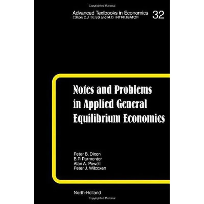 NOTES AND PROBLEMS IN APPLIED GENERAL EQUILIBRIUM ECONOMICS