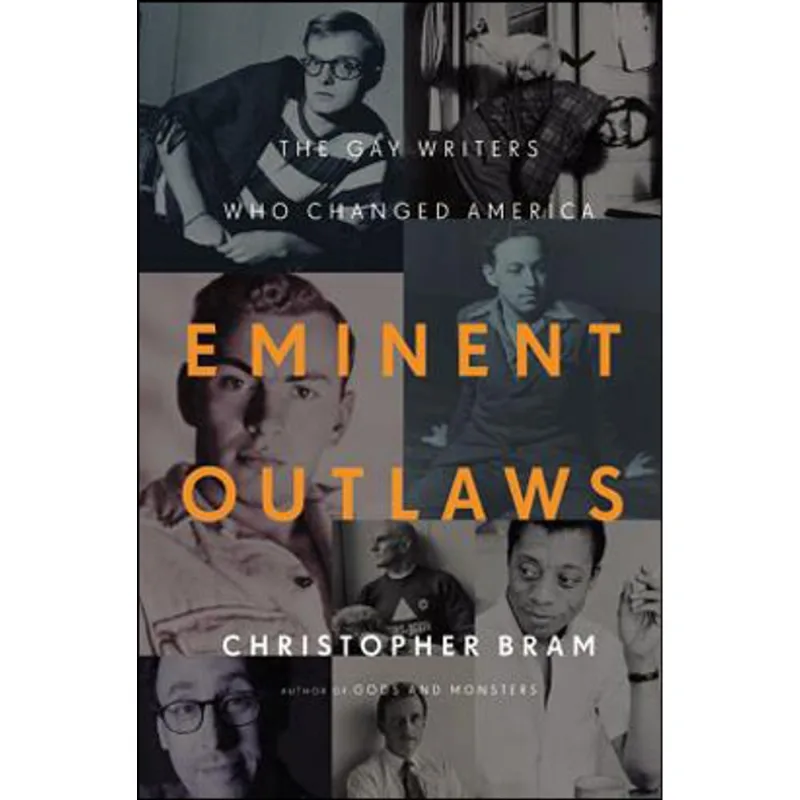 EMINENT OUTLAWS - THE GAY WRITERS WHO CHANGED AMERICA