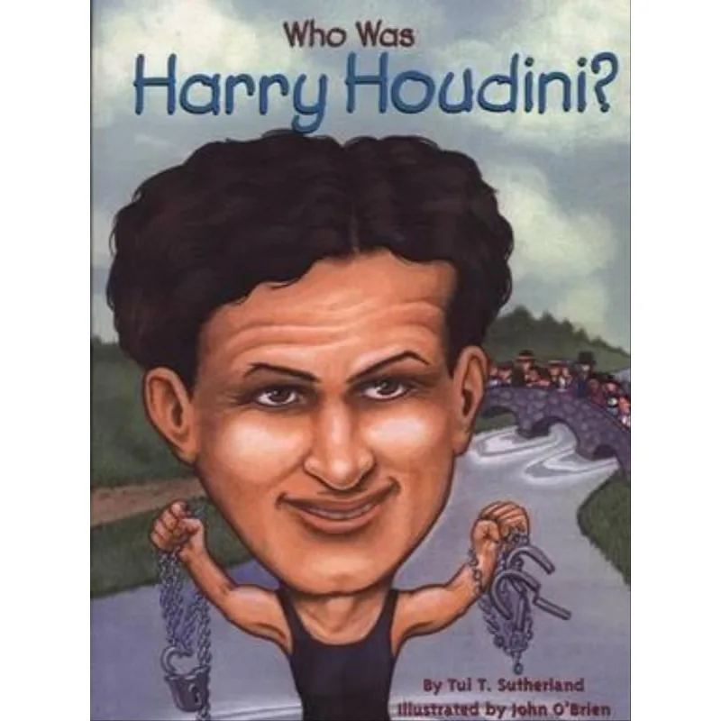 WHO WAS HARRY HOUDINI?
