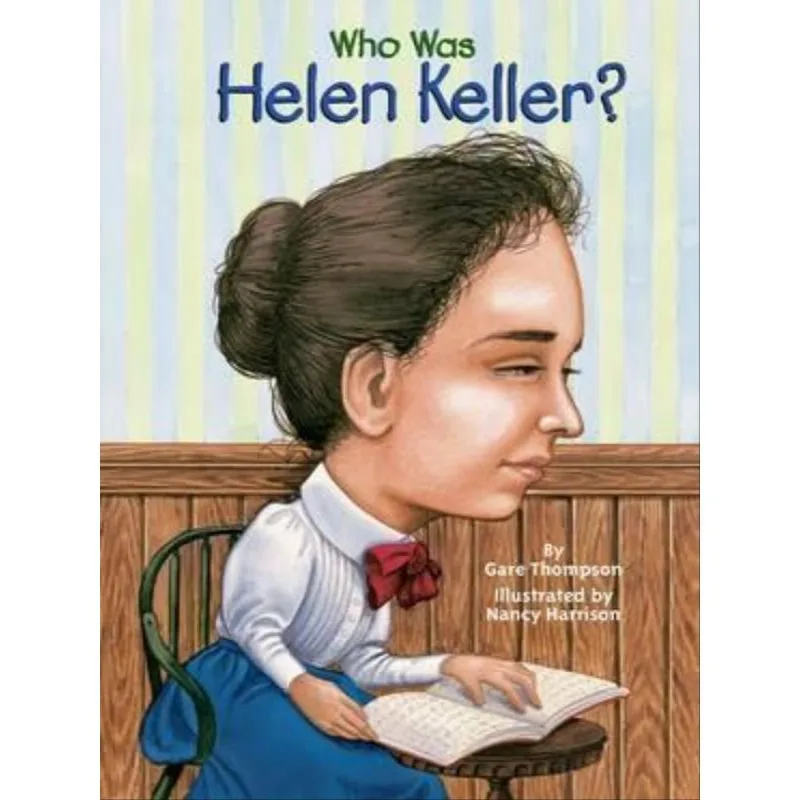 WHO WAS HELEN KELLER?