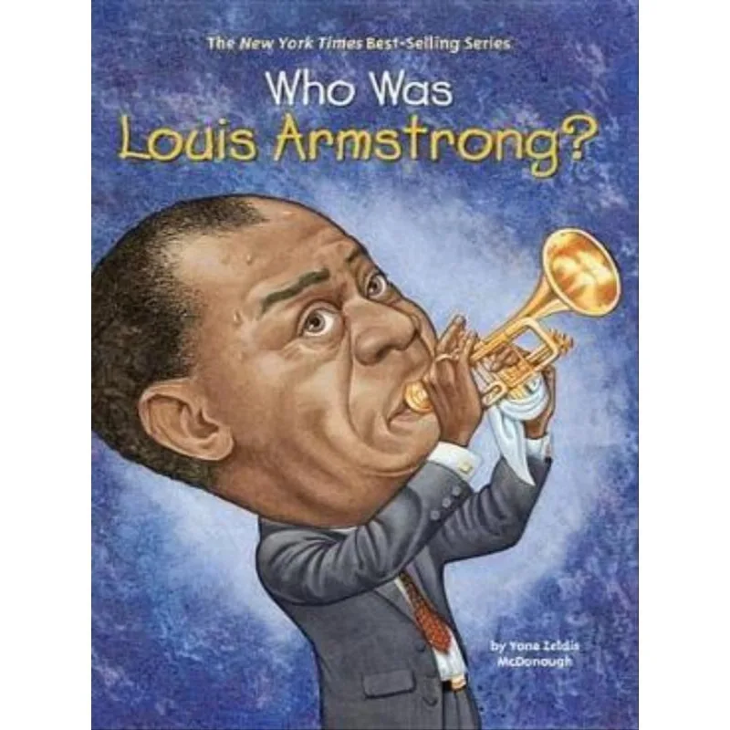 WHO WAS LOUIS ARMSTRONG?