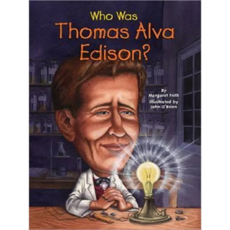 WHO WAS THOMAS ALVA EDISON?