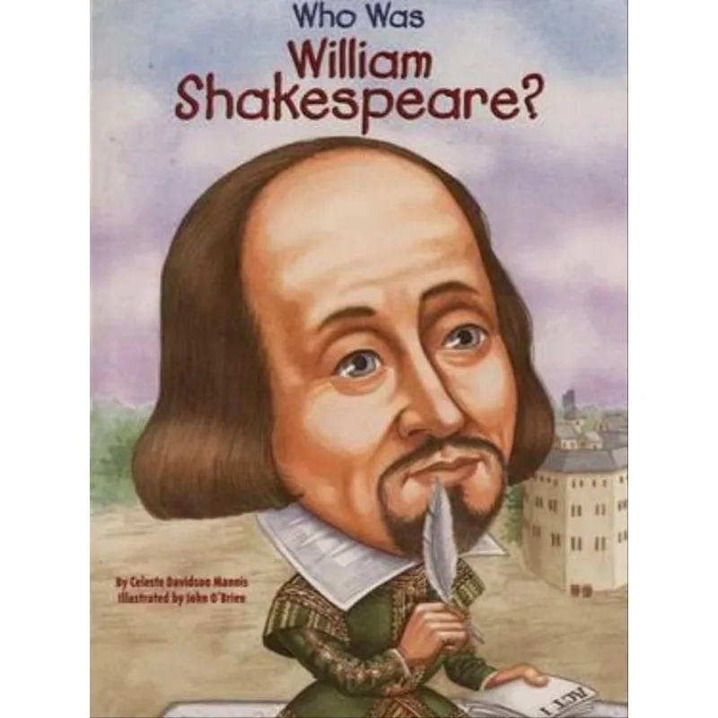 WHO WAS WILLIAM SHAKESPEARE?