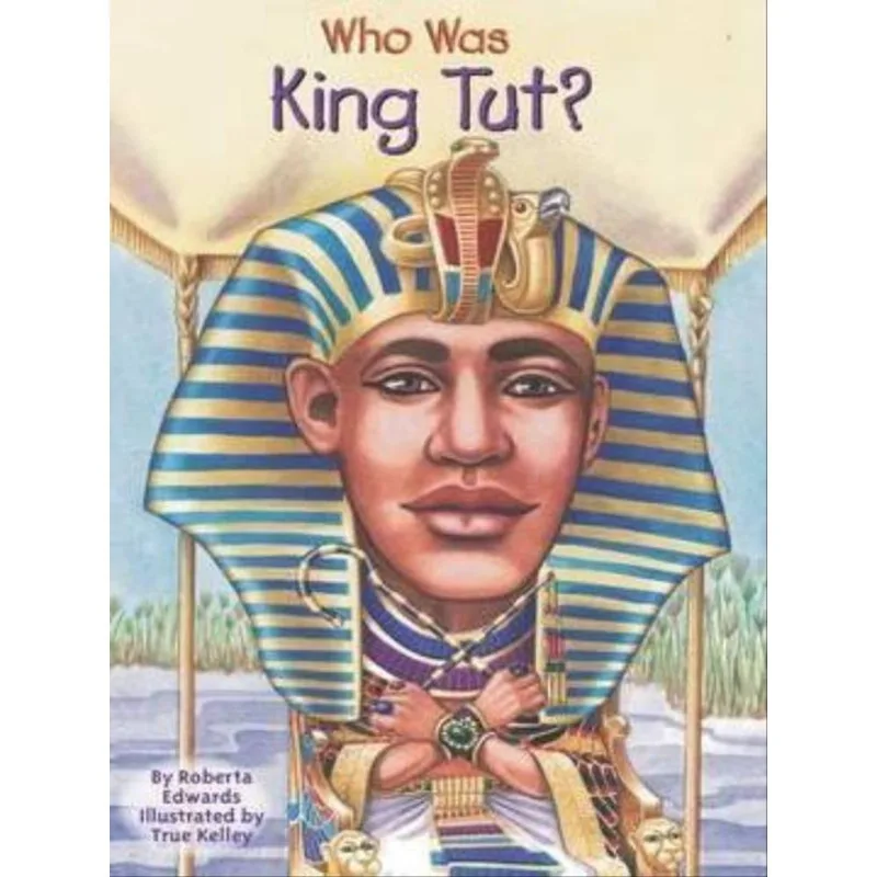 WHO WAS KING TUT?