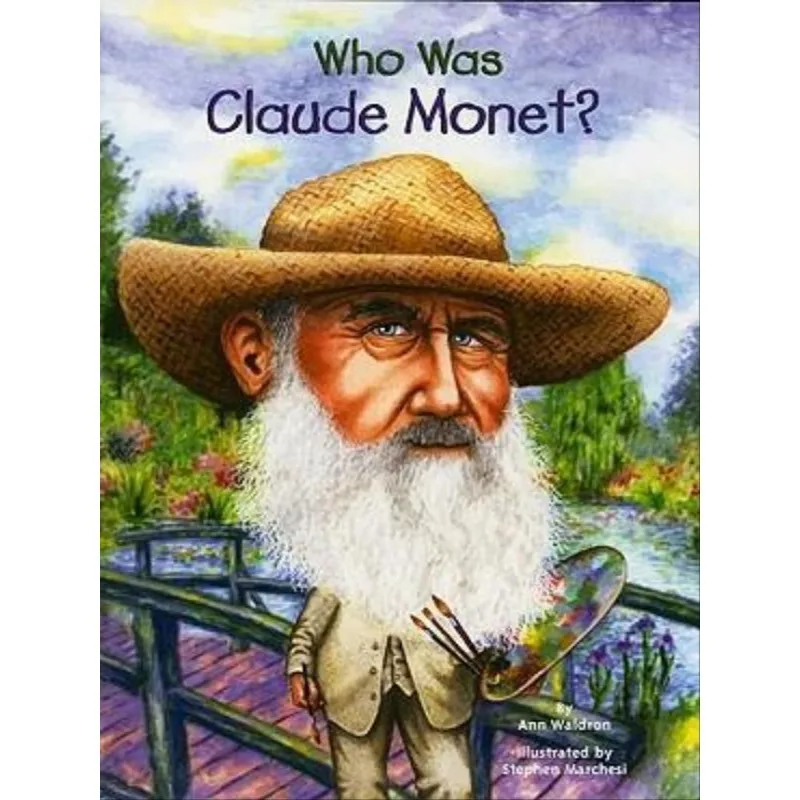 WHO WAS CLAUDE MONET?