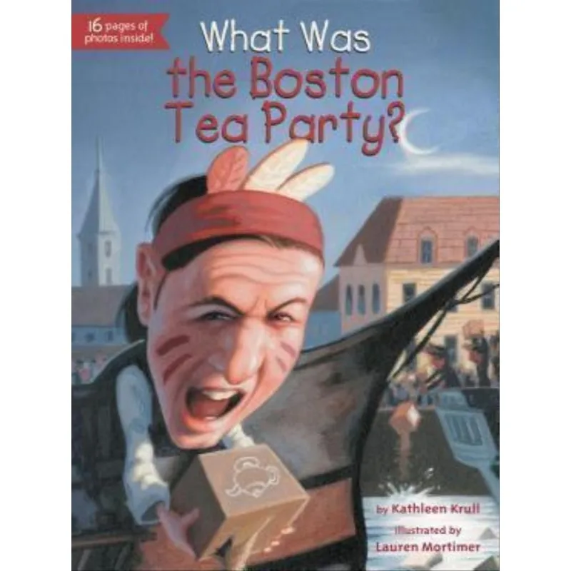 WHAT WAS THE BOSTON TEA PARTY?