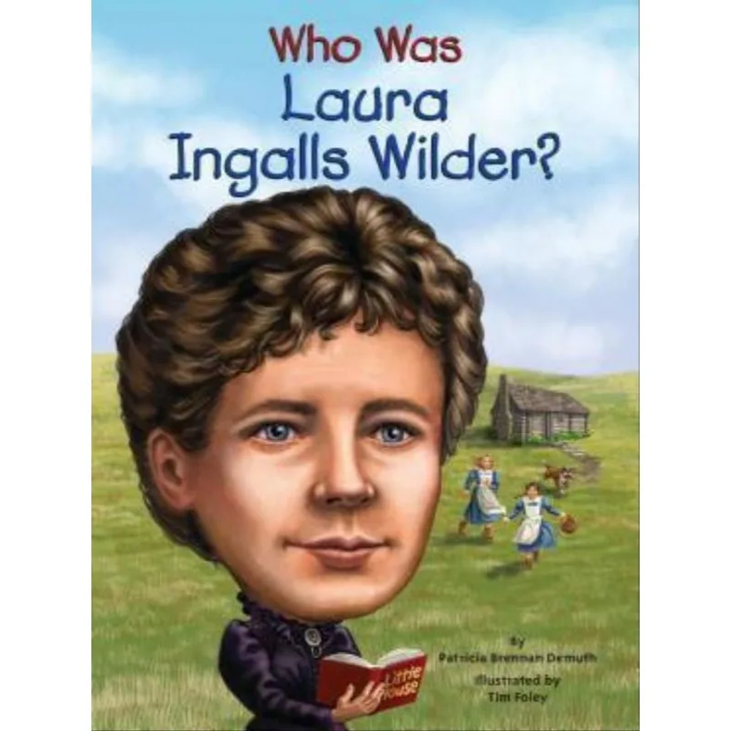 WHO WAS LAURA INGALLS WILDER?