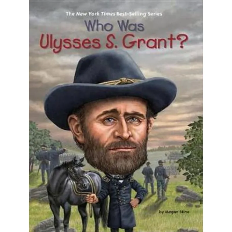 WHO WAS ULYSSES S. GRANT?