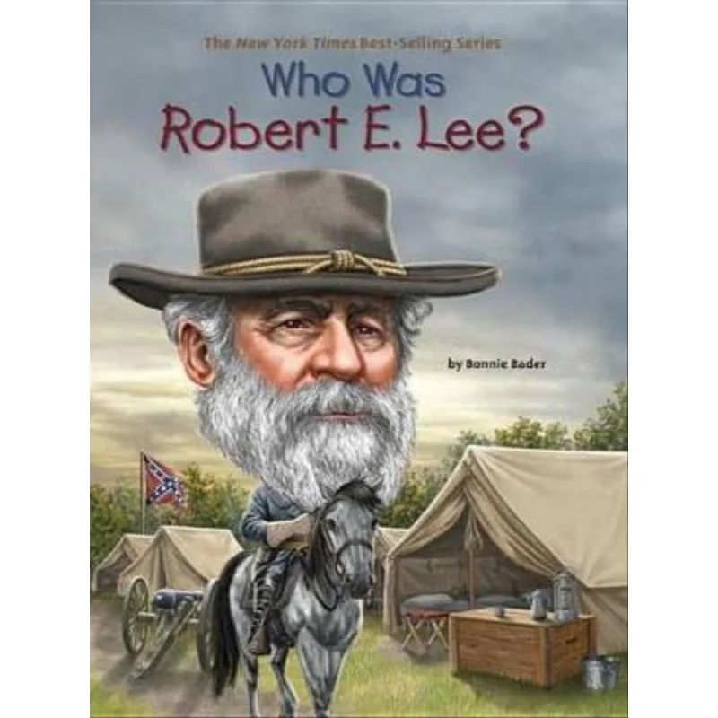 WHO WAS ROBERT E. LEE?