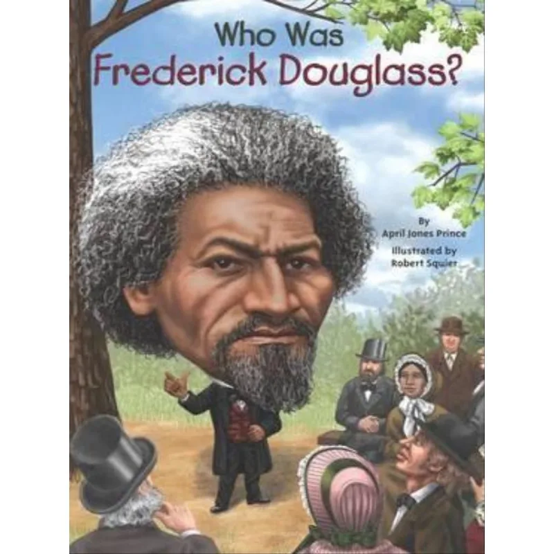 WHO WAS FREDERICK DOUGLASS?