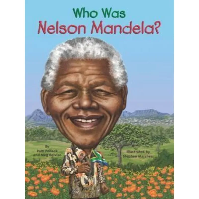 WHO WAS NELSON MANDELA?