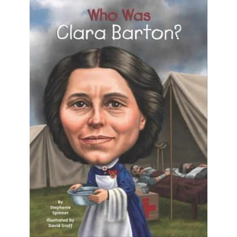 WHO WAS CLARA BARTON?