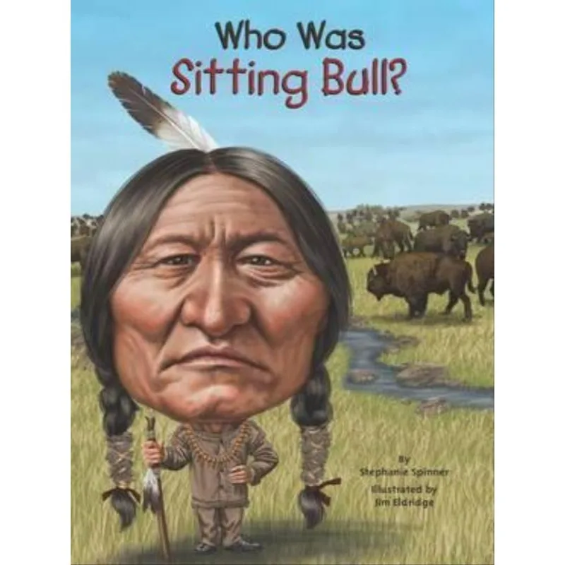 WHO WAS SITTING BULL?
