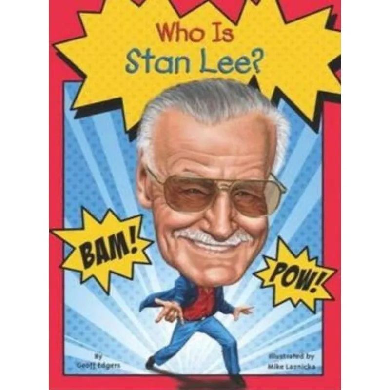 WHO WAS STAN LEE?