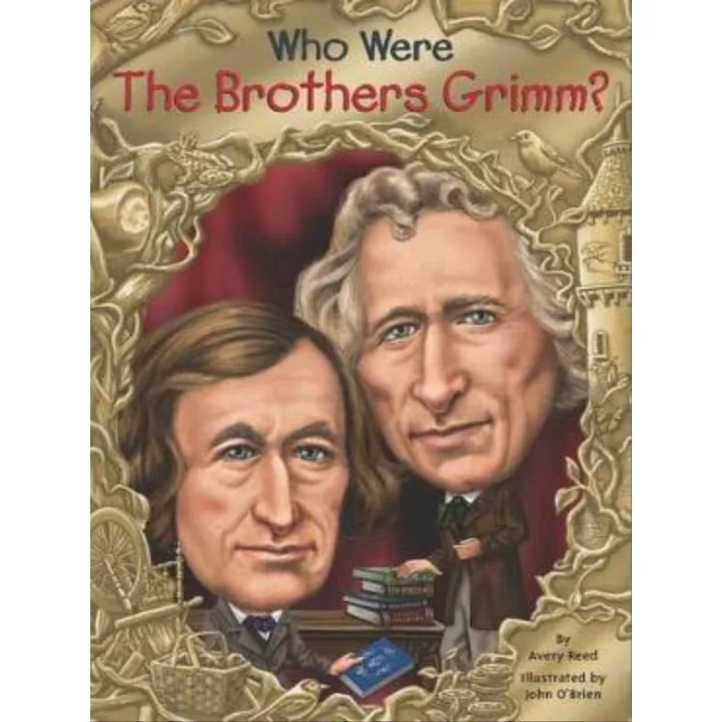 WHO WERE THE BROTHERS GRIMM?