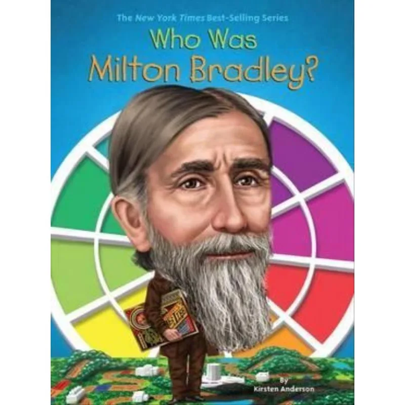 WHO WAS MILTON BRADLEY?