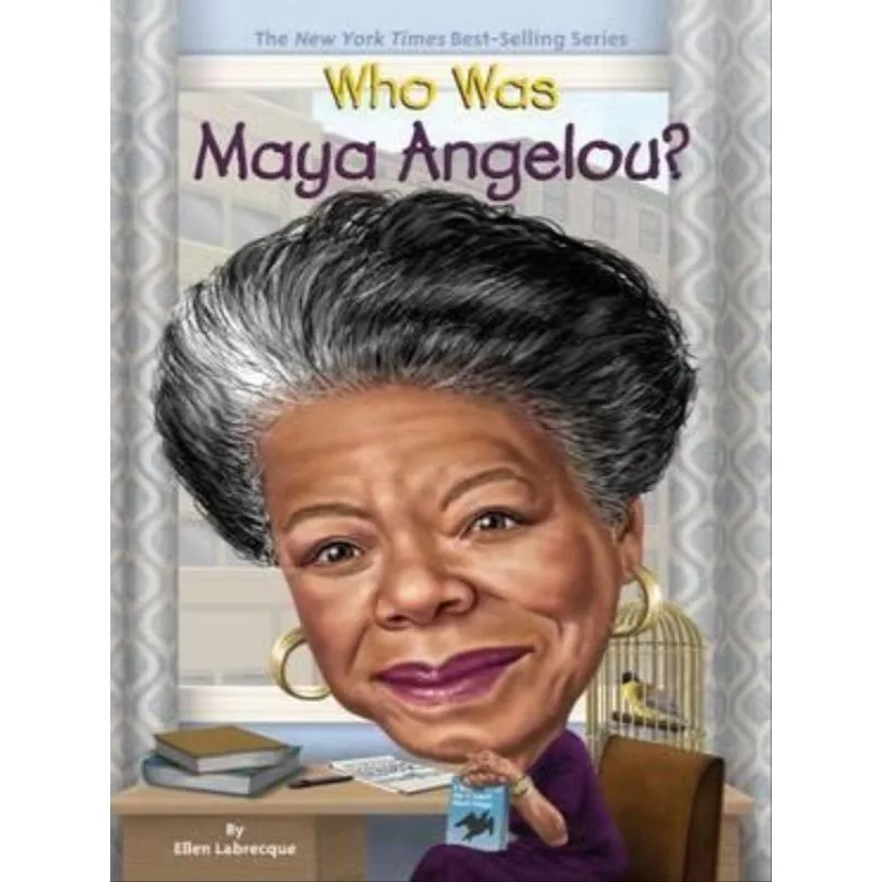 WHO WAS MAYA ANGELOU?