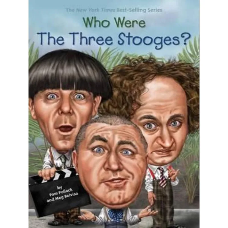 WHO WERE THE THREE STOOGES?