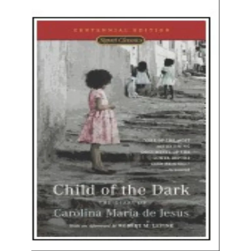 CHILD OF THE DARK - THE DIARY OF CAROLINA MARIA DE JESUS