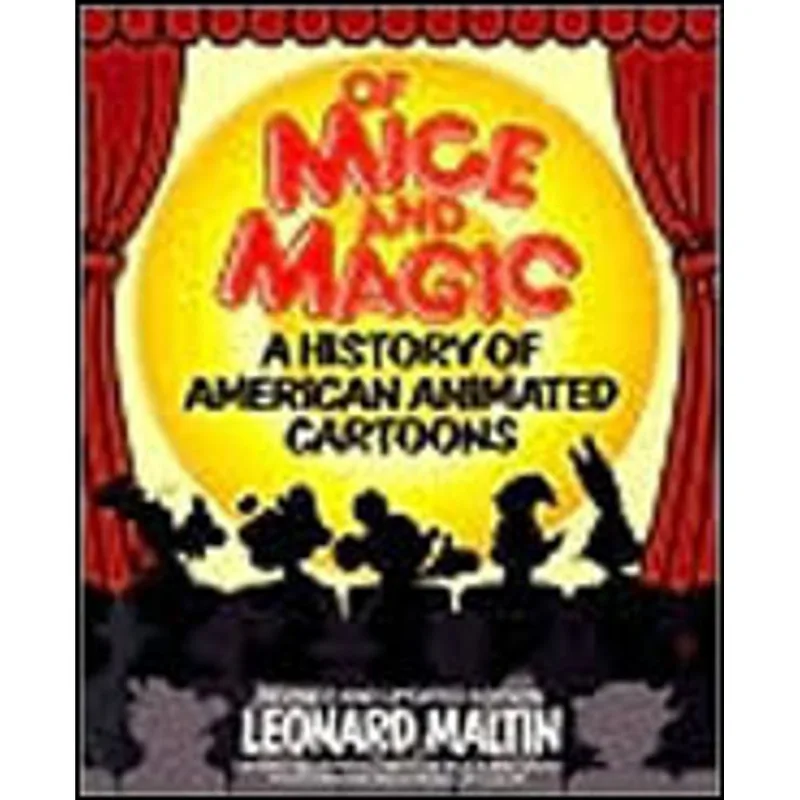 MICE AND MAGIC, OF - A HISTORY OF AMERICAN ANIMATED CARTOONS