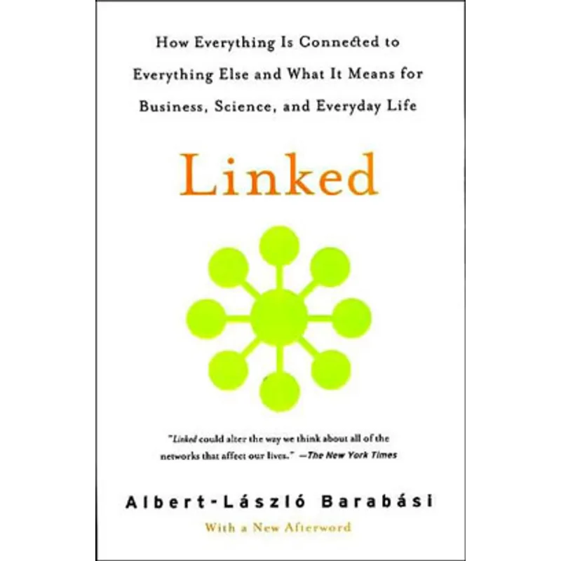 LINKED - HOW EVERYTHING IS CONNECTED TO EVERYTHING ELSE AND WHAT IT MEANS