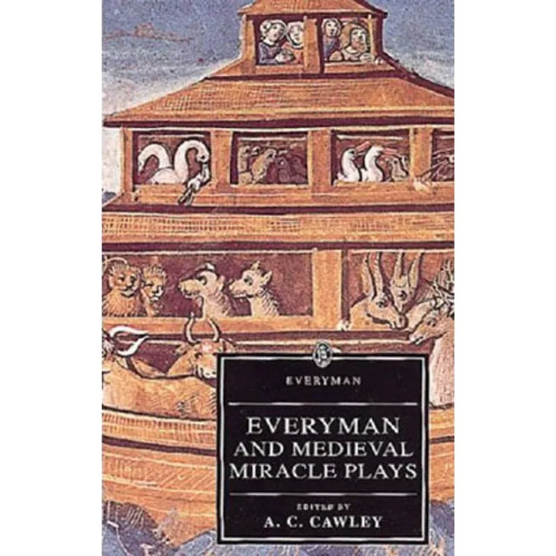 EVERYMAN AND MEDIEVAL MIRACLE PLAYS