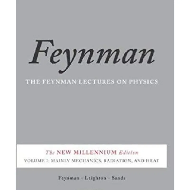THE FEYNMAN LECTURES ON PHYSICS VOL. 1 - MAINLY MECHANICS, RADIATION, AND HEAT
