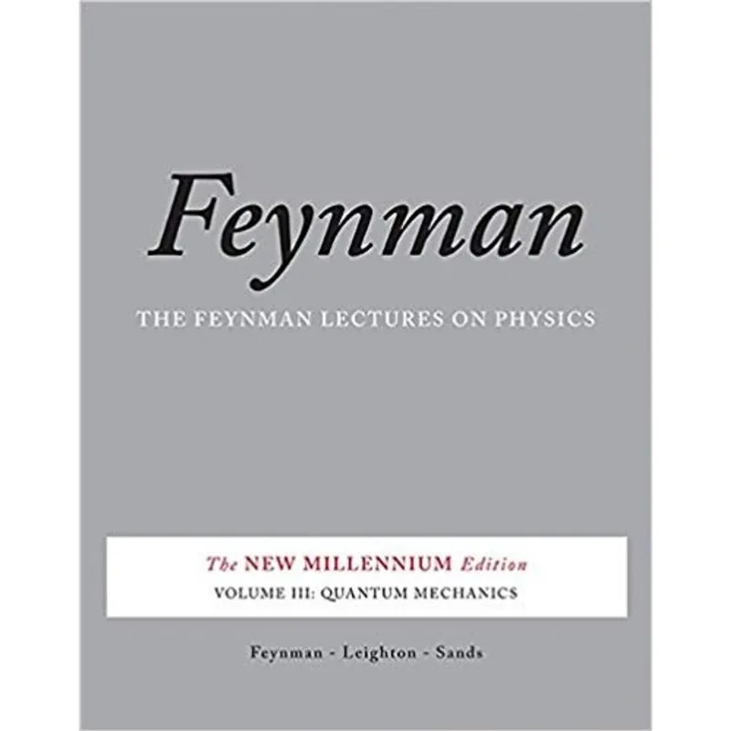 THE FEYNMAN LECTURES ON PHYSICS VOL. 3 - QUANTUM MECHANICS