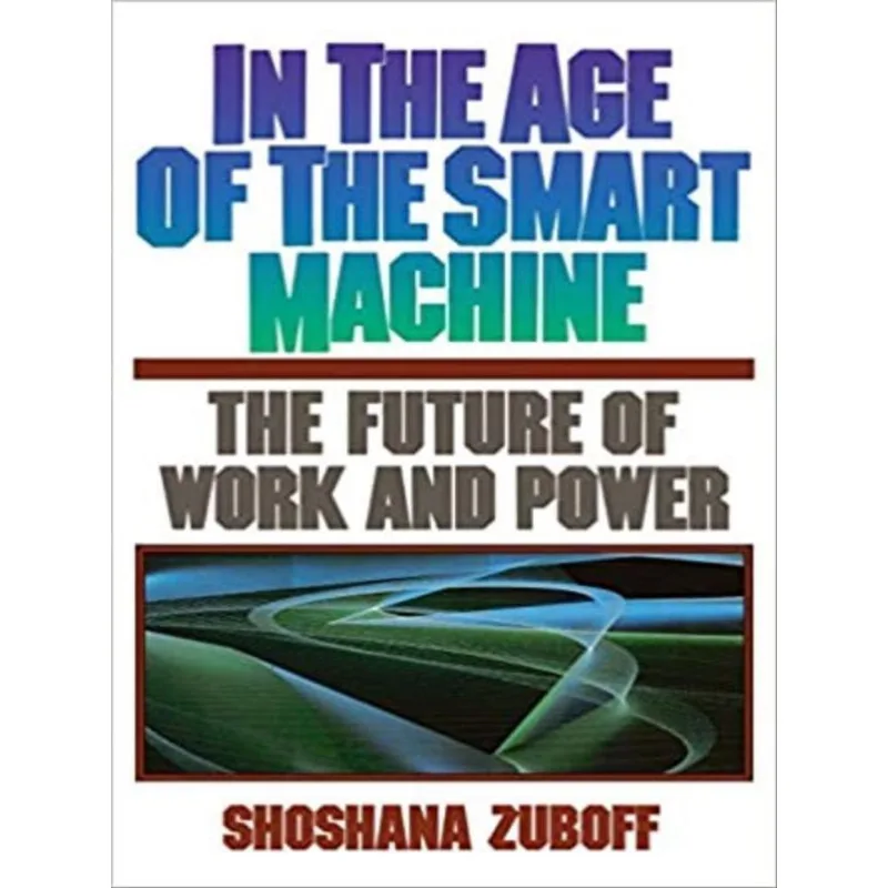 IN THE AGE OF THE SMART MACHINE