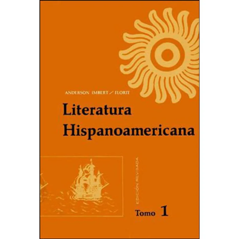 LITERATURA HISPANOAMERICANA - ANTOLOGIA E INTRODUCCION HISTORICA