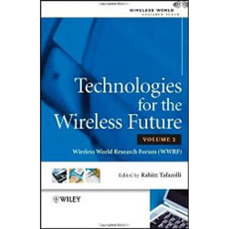 TECHNOLOGIES FOR THE WIRELESS FUTURE